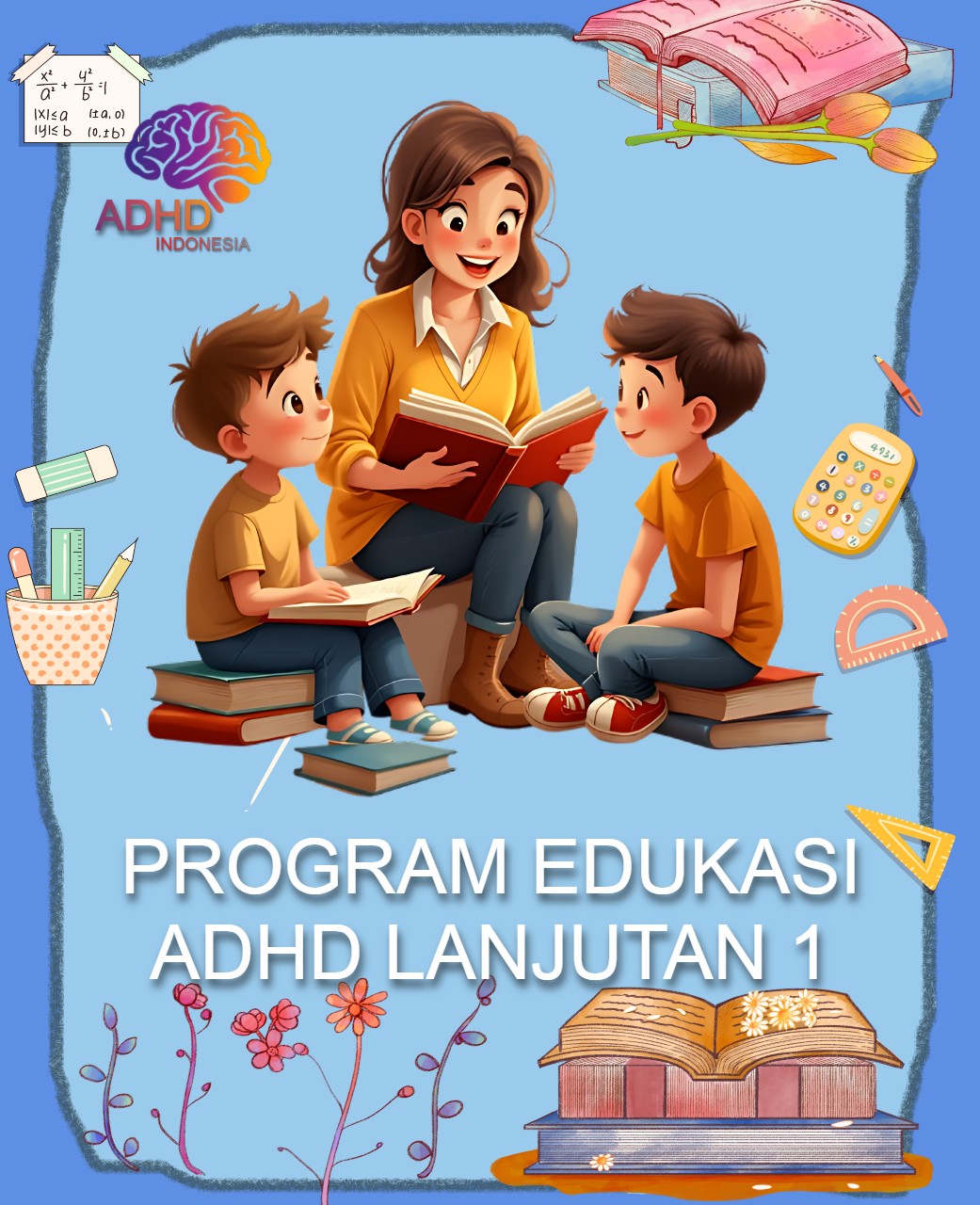 Program ADHD Indonesia Kota Solok Edukasi Lanjutan Tahap 1 untuk Orang Tua